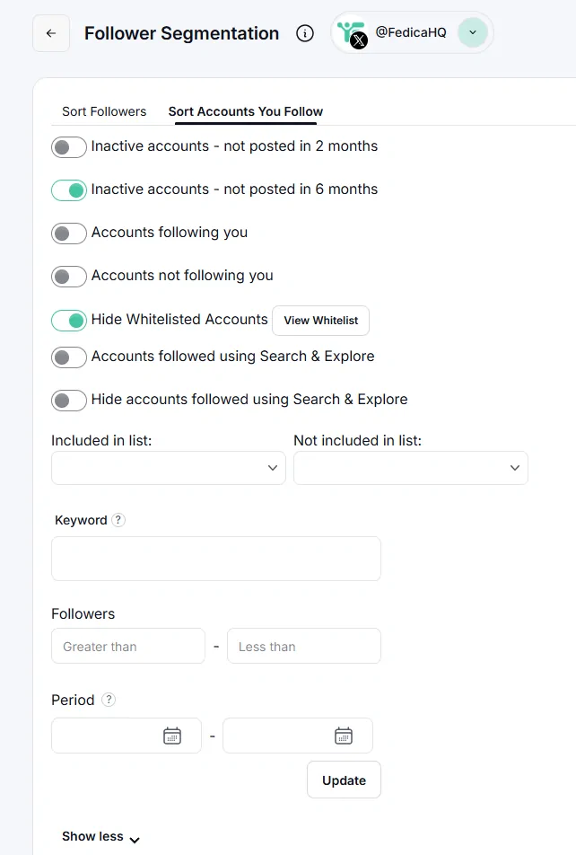 Fedica Sort Accounts You Follow filters with Inactive accounts - not posted in 6 months and Hide Whitelisted Accounts on, plus list, keyword, follower count, and period filters